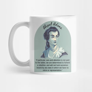 Abigail Adams Portrait and Quote Mug